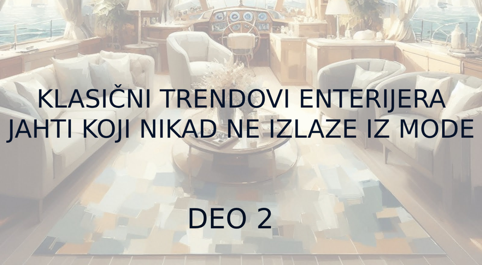 Vanvremenski dizajn jahti, neutralni tonovi